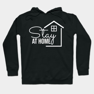 stay at home text with a home icon Hoodie